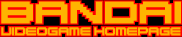 http://www.bandaigames.channel.or.jp/
